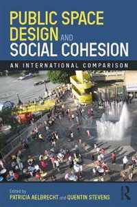 Public Space Design and Social Cohesion