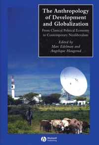 The Anthropology of Development and Globalization