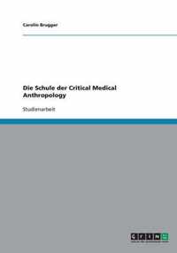 Die Schule der Critical Medical Anthropology