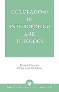 Explorations in Anthropology and Theology