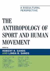 The Anthropology of Sport and Human Movement