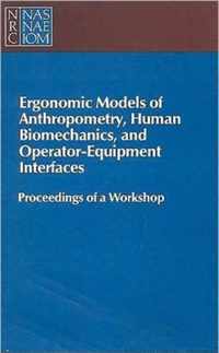 Ergonomic Models of Anthropometry, Human Biomechanics and Operator-Equipment Interfaces