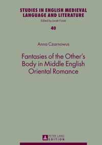 Fantasies of the Other's Body in Middle English Oriental Romance