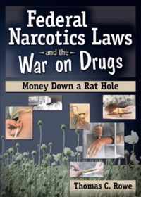 Federal Narcotics Laws and the War on Drugs