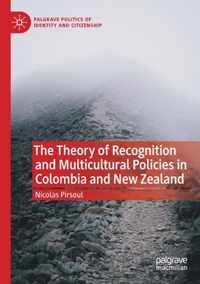 The Theory of Recognition and Multicultural Policies in Colombia and New Zealand