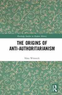 The Origins of Anti-Authoritarianism