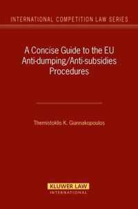 A Concise Guide to the EU Anti-dumping/Anti-subsidies Procedures