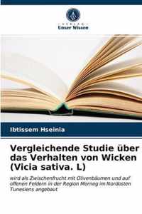 Vergleichende Studie uber das Verhalten von Wicken (Vicia sativa. L)