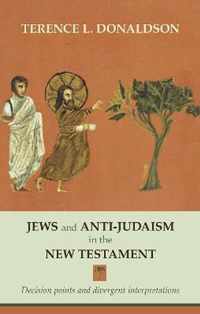 Jews and Anti-Judaism in the New Testament