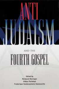 Anti-Judaism and the Fourth Gospel