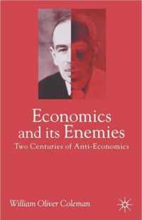 Economics and its Enemies