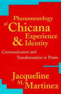 Phenomenology of Chicana Experience and Identity