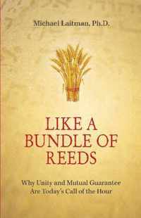 Like a Bundle of Reeds*************