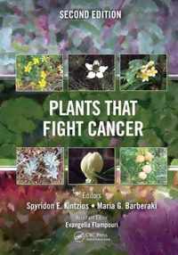 Plants that Fight Cancer, Second Edition