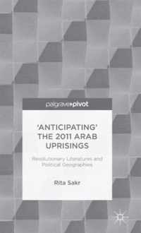 Anticipating the 2011 Arab Uprisings