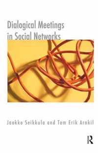 Dialogical Meetings in Social Networks