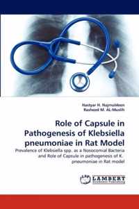 Role of Capsule in Pathogenesis of Klebsiella Pneumoniae in Rat Model