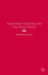 Attachment Security and the Social World