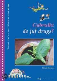 Gebruikt de juf drugs ?