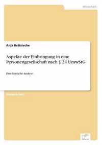 Aspekte der Einbringung in eine Personengesellschaft nach 24 UmwStG