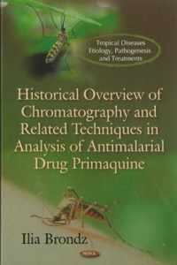 Historical Overview of Chromatography & Related Techniques in Analysis of Antimalarial Drug Primaquine