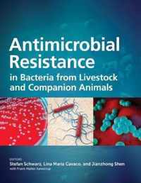 Antimicrobial Resistance in Bacteria from Livestock and Companion Animals