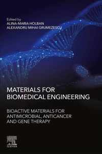 Materials for Biomedical Engineering: Bioactive Materials for Antimicrobial, Anticancer, and Gene Therapy