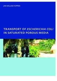 Transport of Escherichia coli in Saturated Porous Media