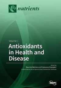 Antioxidants in Health and Disease