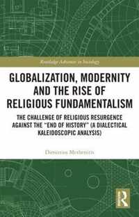 Globalization, Modernity and the Rise of Religious Fundamentalism