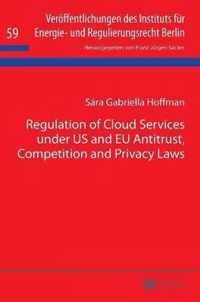 Regulation of Cloud Services under US and EU Antitrust, Competition and Privacy Laws