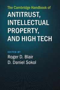 The Cambridge Handbook of Antitrust, Intellectual Property, and High Tech