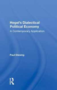 Hegel's Dialectical Political Economy