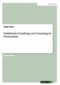 Didaktische Gestaltung von E-Learning im Fernstudium