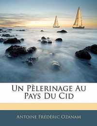 Un Plerinage Au Pays Du Cid