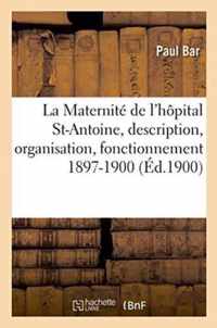 La Maternite de l'Hopital St-Antoine: Description, Organisation: Fonctionnement Du 18 Mai