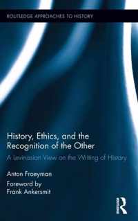 History, Ethics, and the Recognition of the Other