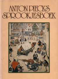 Anton Pieck's sprookjesboek - Pieck, Anton & Quintana, Anton