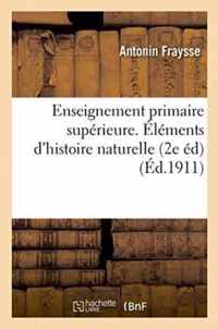 Enseignement Primaire Superieure. Elements d'Histoire Naturelle