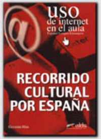 Uso de internet en el aula. Recorrido cultural por Espana. Übungsbuch