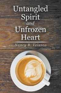 Untangled Spirit and Unfrozen Heart