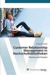 Customer Relationship Management in Hochschulbibliotheken