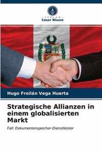 Strategische Allianzen in einem globalisierten Markt