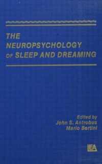 The Neuropsychology of Sleep and Dreaming