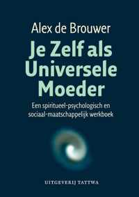 Je Zelf als Universele Moeder