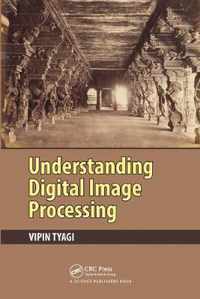 Understanding Digital Image Processing