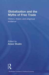 Globalization and the Myths of Free Trade