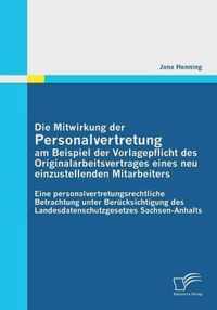 Die Mitwirkung der Personalvertretung am Beispiel der Vorlagepflicht des Originalarbeitsvertrages eines neu einzustellenden Mitarbeiters