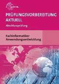 Prüfungsvorbereitung aktuell - Fachinformatiker Anwendungsentwicklung