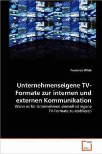 Unternehmenseigene TV-Formate zur internen und externen Kommunikation